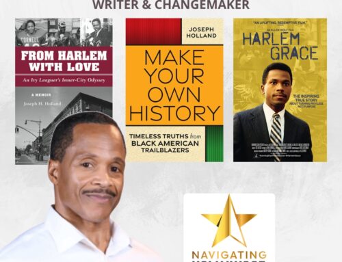 Joe Holland: Writer & Changemaker, Harlem Grace, Make Your Own History